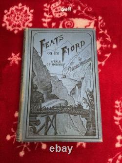 1883 Feats on the Fiord 1st Edition, Harriet Martineau (1802-1876) VERY RARE