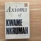 Axioms Of Kwame Nkrumah 1967 First Edition Very Rare Hcdj