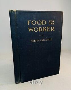 Food For The Worker-Stern & Spitz-TRUE First Edition/1st Printing-1917-VERY RARE