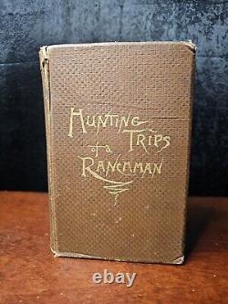 Hunting Trips of a Ranchman By Theodore Roosevelt First Edition 1886, Very Rare