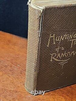 Hunting Trips of a Ranchman By Theodore Roosevelt First Edition 1886, Very Rare