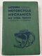 Modern Motorcycle Mechanics By J. B. Nicholson Very Rare First Edition