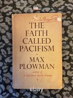 PLOWMAN, MAX The faith called pacifism / VERY RARE SIGNED EDITION