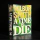 Signed To Close Friends Wilbur Smith A Time To Die 1st British Edition Very Rare