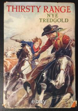 THIRSTY RANGE Nye Tredgold VERY RARE 1949 first edition Ward & Lock DJ VG