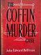 The Coffin Murder Case By John Edward Belliveau 1st Edition 1956 Very Rare