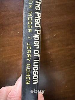 The Pied Piper of Tucson by Don Moser and Jerry Cohen 1967 1st Edition VERY RARE