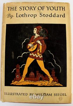 The STORY OF YOUTH by Lothrop Stoddard 1928 Very RARE 1st edition with Dust Jacket