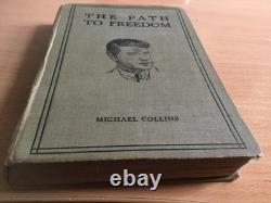 VERY RARE Michael Collins The Path to Freedom First Edition 1922 Hardcover