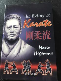 VERY RARE The History of Karate Morio Higaonna 1st Edition 1996. Signed Copy VERY RARE The History of Karate Morio Higaonna 1st Edition 1996. Signed Copy