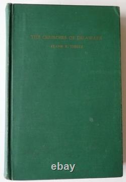 Very Rare The Churches Of Delaware A History By Frank Zebley Hb 1st Edition 1947