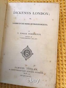 1876 Londres de Dickens. T. Edgar Pemberton. ÉDITION TRÈS RARE SIGNÉE