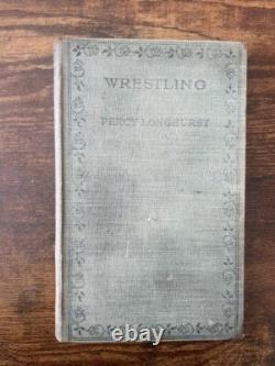 1917 PREMIÈRE ÉDITION ! LUTTE par PERCY LONGHURST TRÈS RARE BROCHÉ