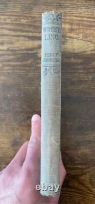 1917 PREMIÈRE ÉDITION ! LUTTE par PERCY LONGHURST TRÈS RARE BROCHÉ