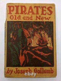 1928 Première Édition Pirates Anciens et Nouveaux par Joseph Gollomb. TRÈS RARE