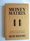 Money Matrix Rob Moore Reli&eacute; Or Premi&egrave;re &Eacute;dition Limit&eacute;e Tr&egrave;s Rare
