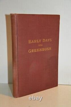 Premiers Jours À Greenbush Par William L. Snapp 1905 1ère Édition Orig. Très Rayonnée